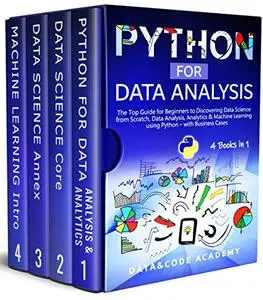 Python for Data Analysis: The Top Guide for Beginners to Discovering Data Science from Scratch, Data Analysis, Analytics