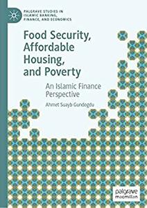 Food Security, Affordable Housing, and Poverty: An Islamic Finance Perspective