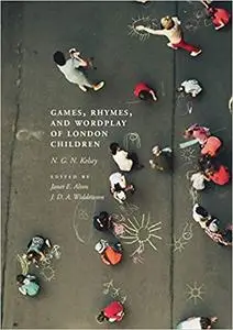 Games, Rhymes, and Wordplay of London Children