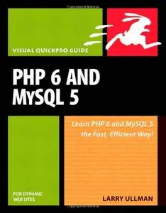 Larry E. Ullman, "PHP 6 and MySQL 5 for Dynamic Web Sites: Visual QuickPro Guide" (Repost) 