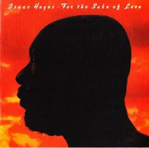 Isaac Hayes - For The Sake Of Love (1978) {2014 Remastered & Expanded Reissue - Big Break Records CDBBRX0166)