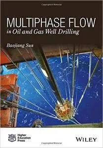 Multi-phase Flow in Oil and Gas Well Drilling