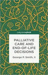 Palliative Care and End-of-Life Decisions (Repost)