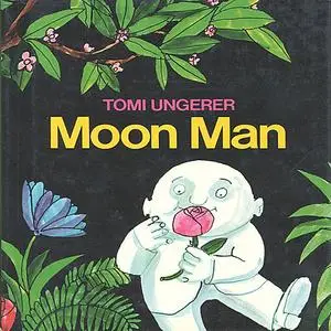 «Moon Man» by Tomi Ungerer