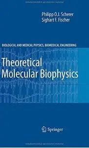 Theoretical Molecular Biophysics [Repost]