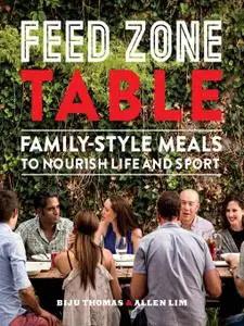 Feed Zone Table: Family-Style Meals to Nourish Life and Sport (repost)