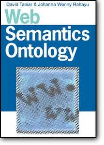 David Taniar, Johanna Wenny Rahayu, "Web Semantics Ontology"