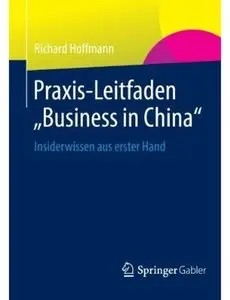 Praxis-Leitfaden "Business in China": Insiderwissen aus erster Hand [Repost]