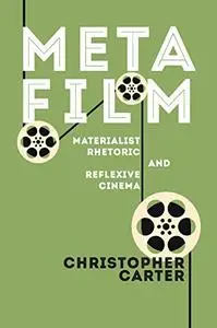 Metafilm: Materialist Rhetoric and Reflexive Cinema
