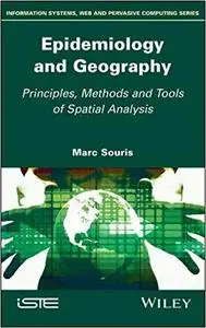 Epidemiology and Geography: Principles, Methods and Tools of Spatial Analysis