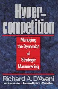 «Hypercompetition» by Richard A. D’aveni