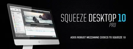 Sorenson Squeeze Desktop Pro v10.0.0 (Win / Mac OS X)