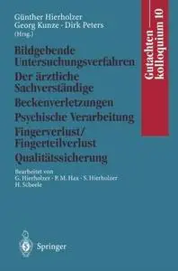 Gutachtenkolloquium 10: Bildgebende Untersuchungsverfahren Der ärztliche Sachverständige Beckenverletzungen Psychische Verarbei