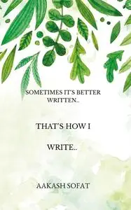 «That's How I Write» by Aakash Sofat