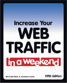 Increase Your Web Traffic in a Weekend, Fifth Edition by Jerry Lee Ford Jr.
