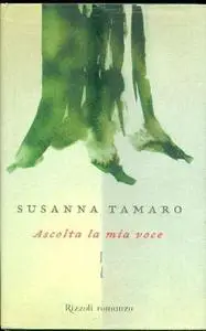 Susanna Tamaro - Ascolta la mia voce(repost)