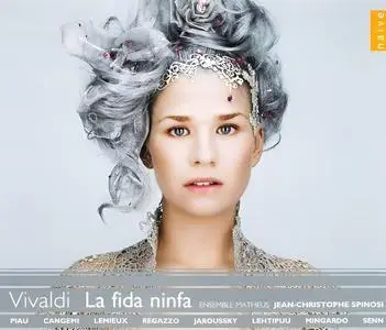 Jean-Christophe Spinosi, Ensemble Matheus - Antonio Vivaldi: La fida ninfa (2008)