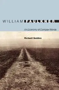 William Faulkner: An Economy of Complex Words (20/21) (Repost)