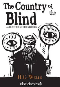 «The Country of the Blind» by H.G. Wells