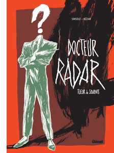 Docteur Radar - Tome 1 - Tueur De Savants (Noir & Blanc)