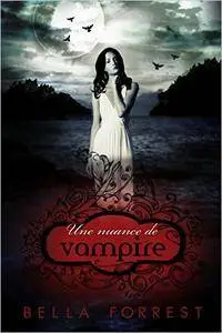 Une nuance de vampire – Bella Forrest