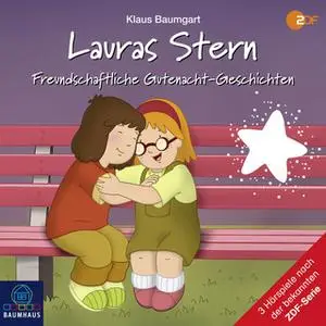 «Lauras Stern - Folge 12: Freundschaftliche Gutenacht-Geschichten» by Klaus Baumgart