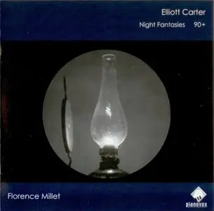 Elliott Carter - Night Fantasies - Florence Millet (1998)