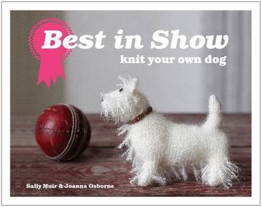Best in Show: Knit Your Own Dog (Repost)