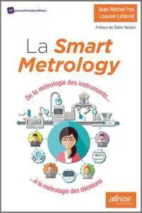 La Smart Metrology : De la métrologie des instruments… à la métrologie des décisions