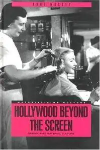 Hollywood Beyond the Screen: Design and Material Culture (Repost)