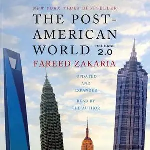 «The Post-American World 2.0» by Fareed Zakaria