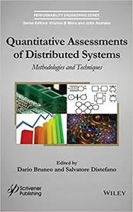 Quantitative Assessments of Distributed Systems: Methodologies and Techniques