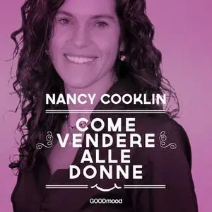 «Come vendere alle donne» by Nancy Cooklin