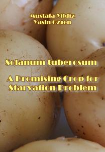 "Solanum tuberosum: A Promising Crop for Starvation Problem" ed. by Mustafa Yildiz, Yasin Ozgen