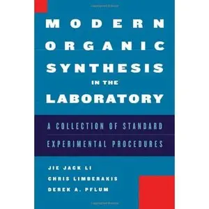 Modern Organic Synthesis in the Laboratory by Chris Limberakis 