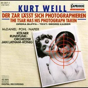 VA - Kurt Weill: Der Zar Lässt Sich Photographieren / The Tsar Has His Photograph Taken (1984)