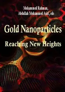 "Gold Nanoparticles: Reaching New Heights" ed. by Mohammed Rahman, Abdullah Mohammed Asiri