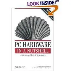 PC Hardware in a Nutshell, 3rd Edition