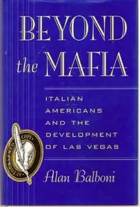 Beyond the Mafia: Italian Americans and the Development of Las Vegas [Repost]