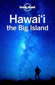 Lonely Planet Hawaii the Big Island, 4th Edition