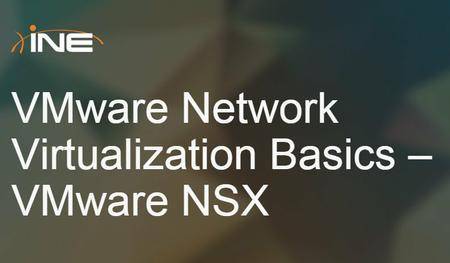 INE - VMware Network Virtualization Basics – VMware NSX