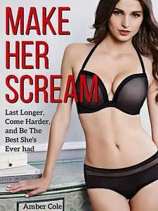 «Make Her SCREAM» by Amber Cole