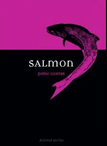 Salmon (Reaktion Books - Animal)