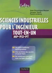 J.-D. Mosser, J. Tanoh, P. Leclercq, "Sciences industrielles pour l'ingénieur tout-en-un 2e année MP, PSI, PT : Cours et exerci