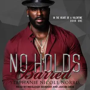 «No Holds Barred» by Stephanie Nicole Norris