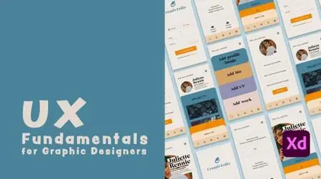 UX Fundamentals For Graphic Designers: Build Your First App With Adobe XD