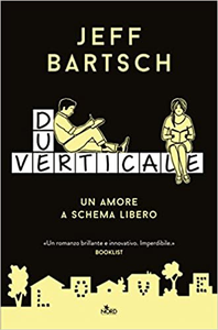 Due verticale. Un amore a schema libero - Jeff Bartsch