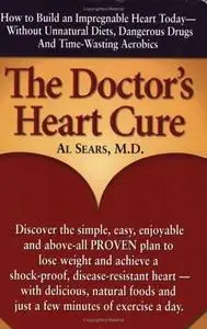 The Doctor's Heart Cure, Beyond the Modern Myths of Diet and Exercise (repost - old files do not exist)