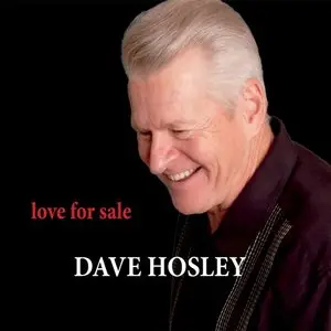 Dave Hosley - Love for Sale (2015)