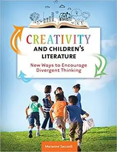 Creativity and Children's Literature: New Ways to Encourage Divergent Thinking